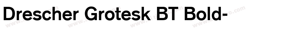 Drescher Grotesk BT Bold字体转换
